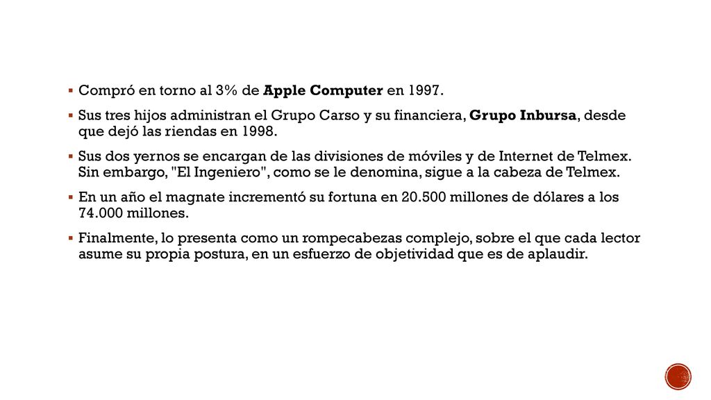 Compró en torno al 3% de Apple Computer en 1997.