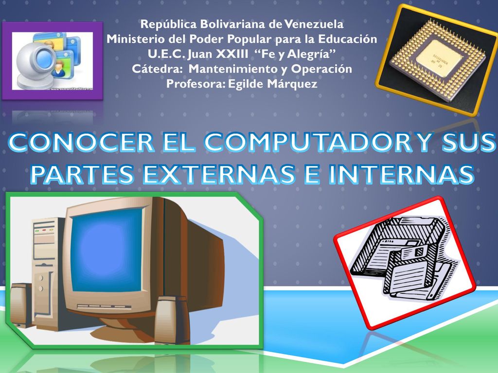 Conocer el computador y sus partes externas e internas