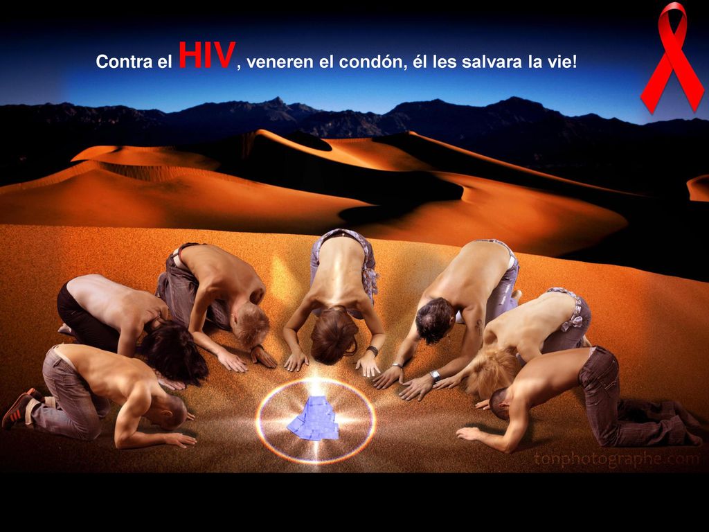 Contra el HIV, veneren el condón, él les salvara la vie!