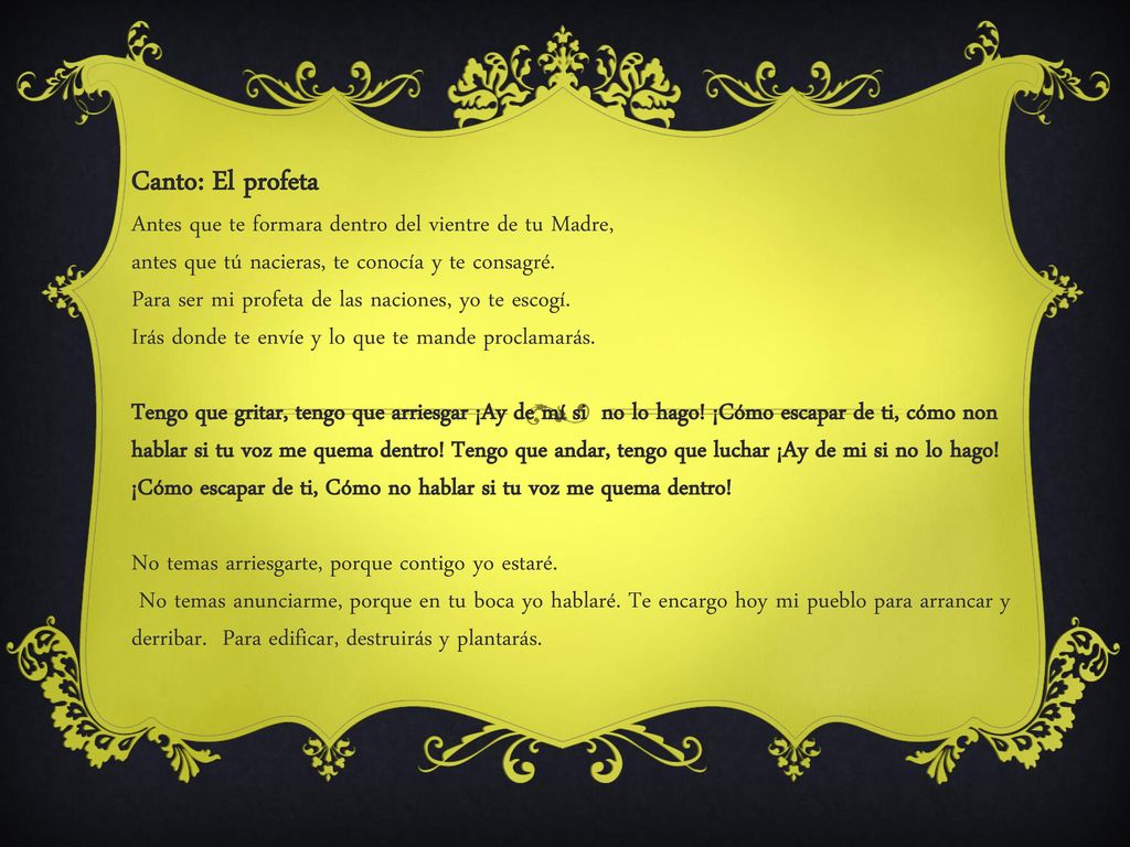 Canto: El profeta Antes que te formara dentro del vientre de tu Madre,