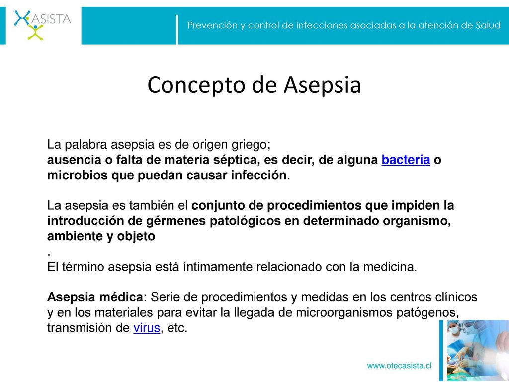 Concepto de Asepsia La palabra asepsia es de origen griego;