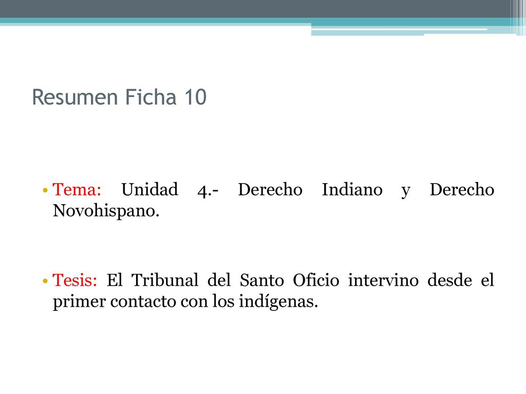 Resumen Ficha 10 Tema: Unidad 4.- Derecho Indiano y Derecho Novohispano.