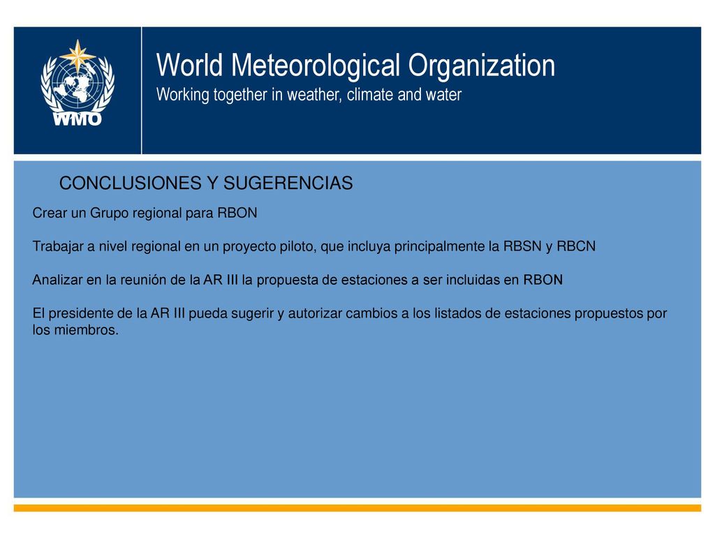 World Meteorological Organization Working together in weather, climate and water