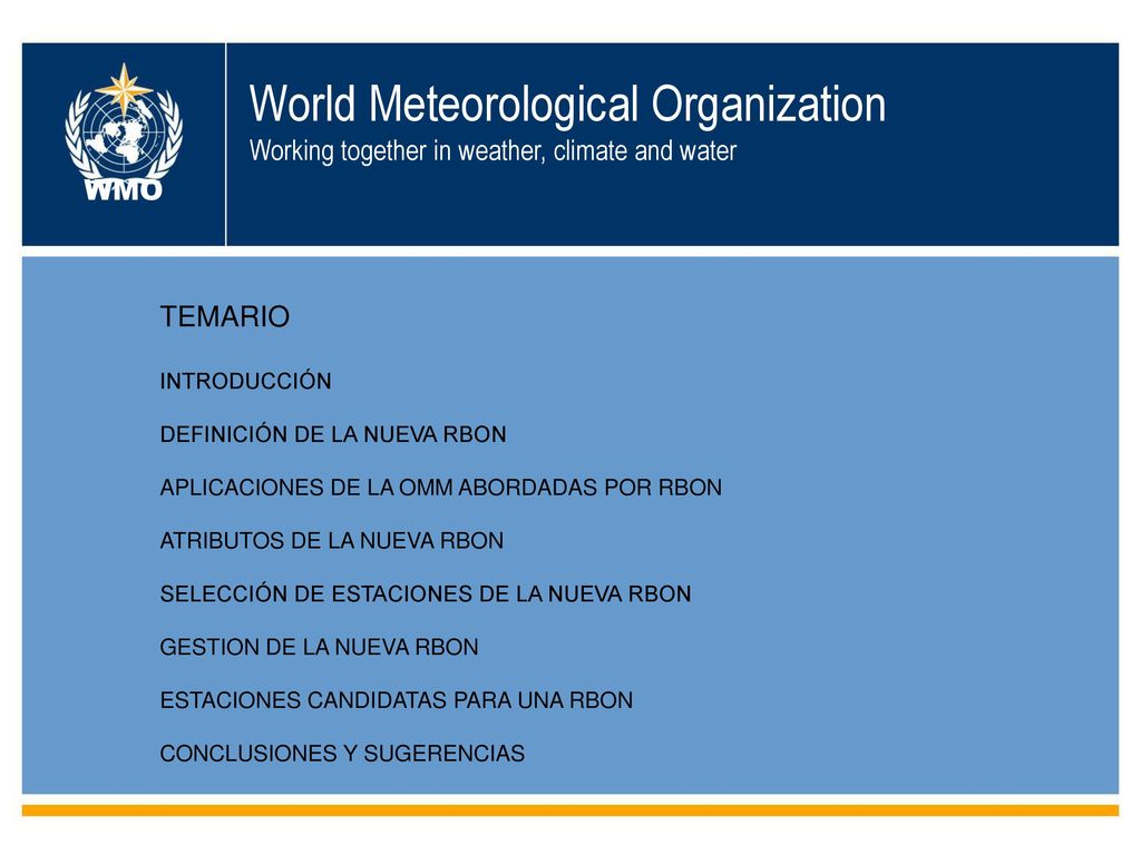 World Meteorological Organization Working together in weather, climate and water