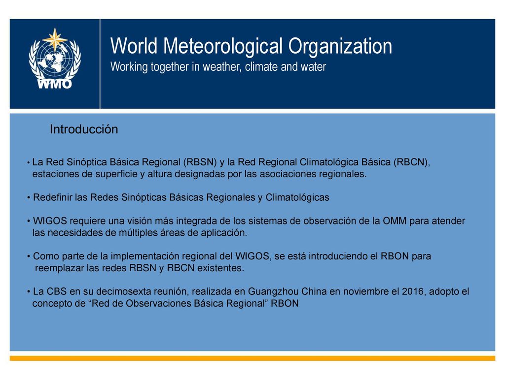 World Meteorological Organization Working together in weather, climate and water
