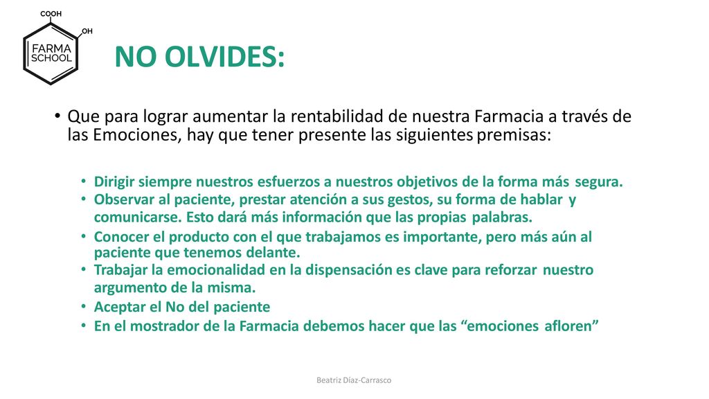 NO OLVIDES: Que para lograr aumentar la rentabilidad de nuestra Farmacia a través de las Emociones, hay que tener presente las siguientes premisas: