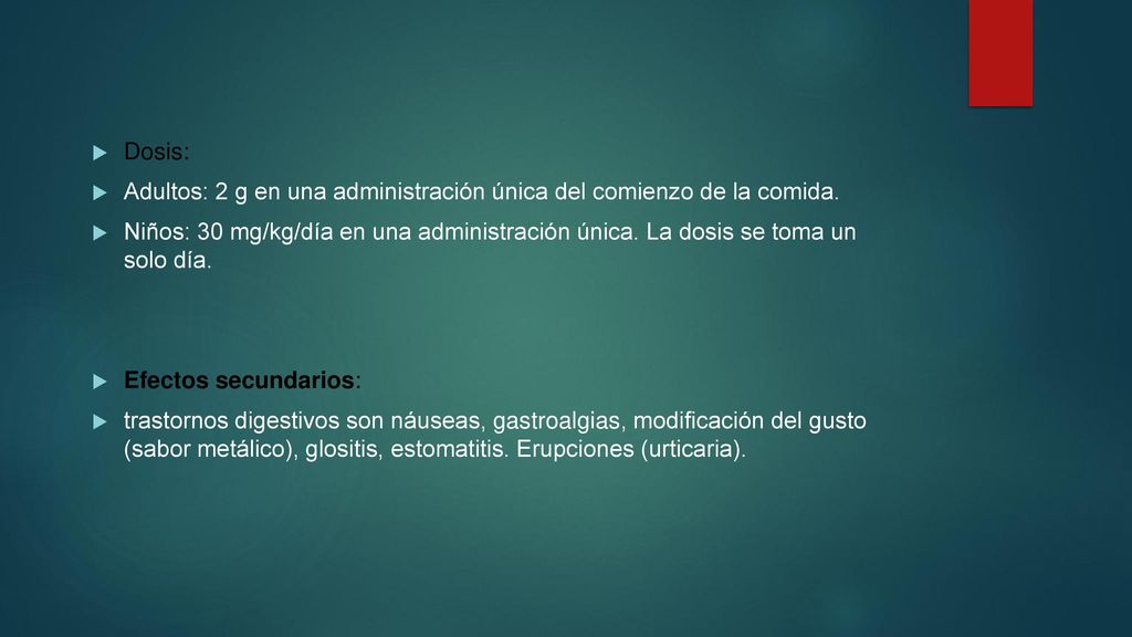 Dosis: Adultos: 2 g en una administración única del comienzo de la comida.