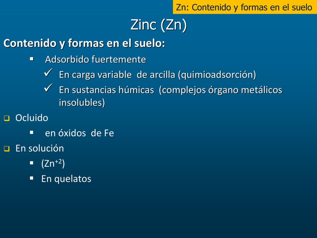 Zinc (Zn) Contenido y formas en el suelo: Adsorbido fuertemente