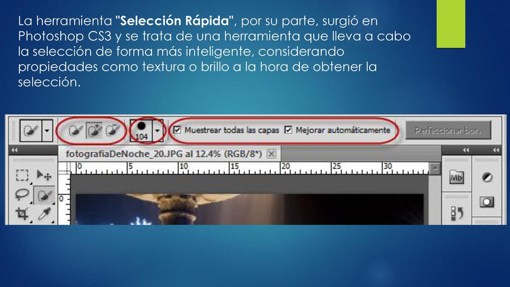 La herramienta Selección Rápida , por su parte, surgió en Photoshop CS3 y se trata de una herramienta que lleva a cabo la selección de forma más inteligente, considerando propiedades como textura o brillo a la hora de obtener la selección.