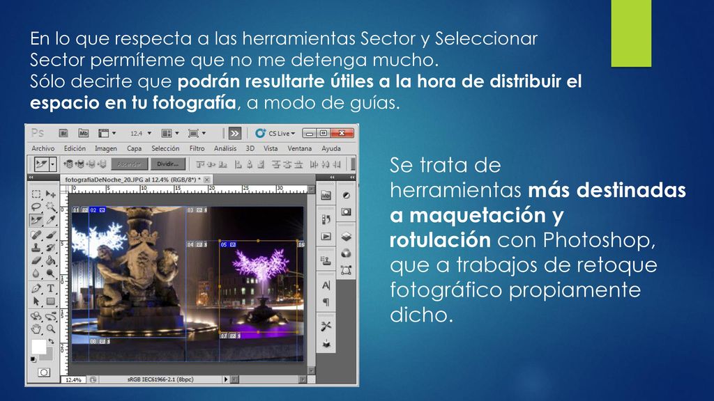 En lo que respecta a las herramientas Sector y Seleccionar Sector permíteme que no me detenga mucho.