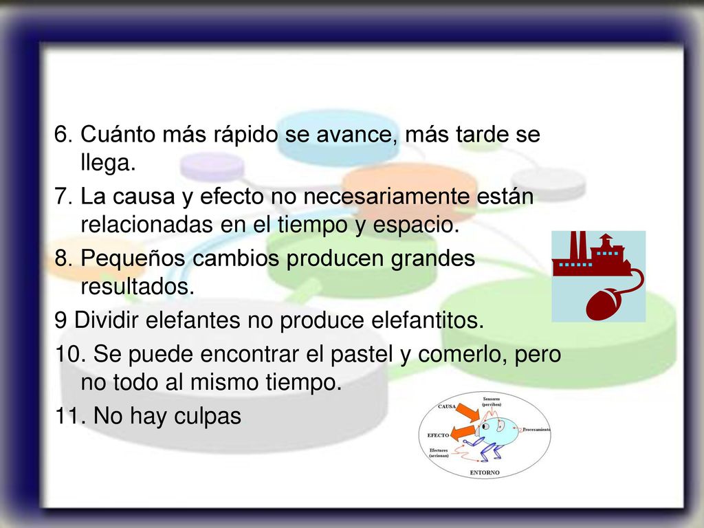 6. Cuánto más rápido se avance, más tarde se llega.