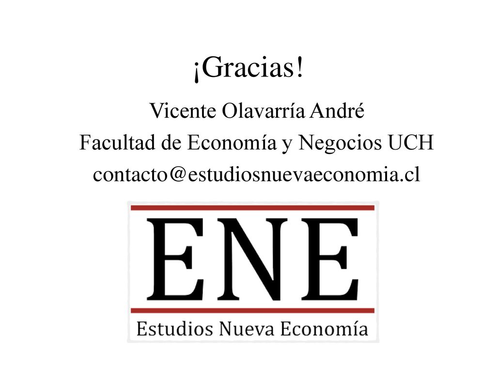 ¡Gracias! Vicente Olavarría André Facultad de Economía y Negocios UCH