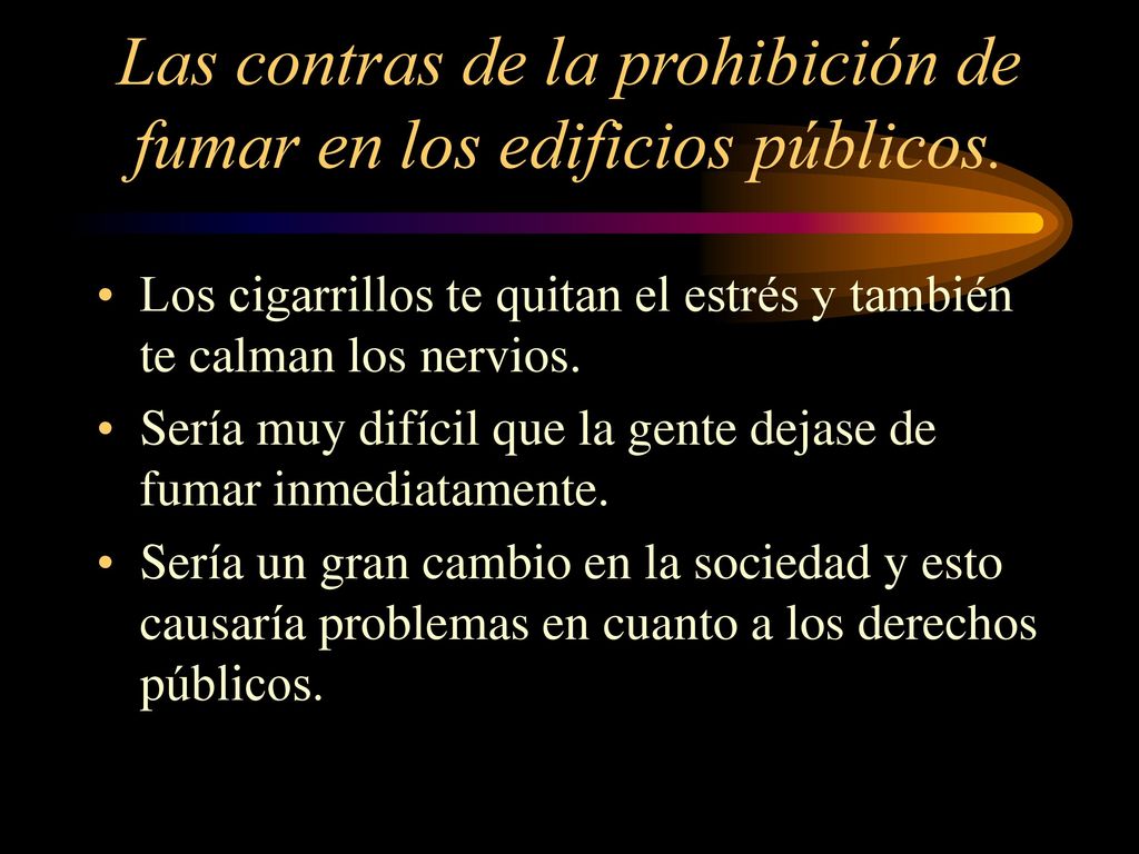 Las contras de la prohibición de fumar en los edificios públicos.