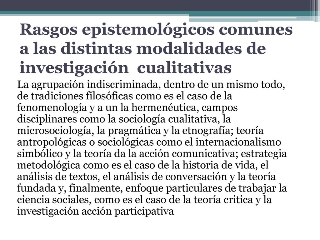 Rasgos epistemológicos comunes a las distintas modalidades de investigación cualitativas