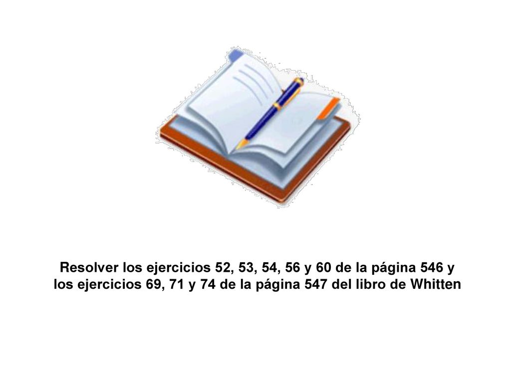 Resolver los ejercicios 52, 53, 54, 56 y 60 de la página 546 y