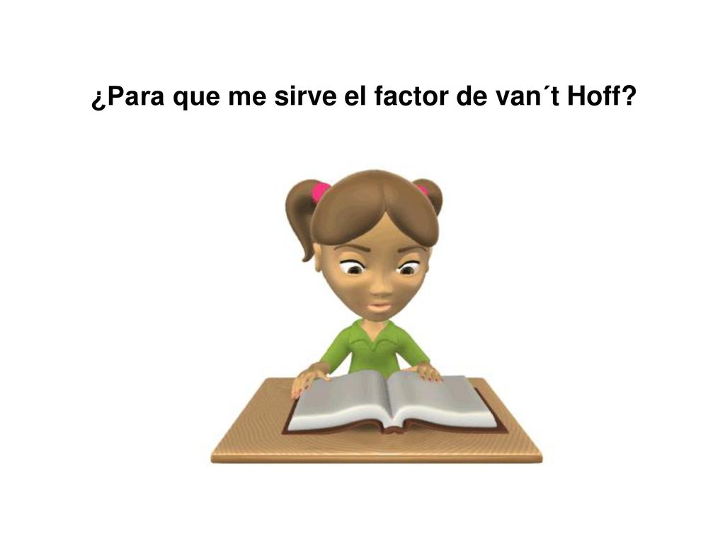 ¿Para que me sirve el factor de van´t Hoff