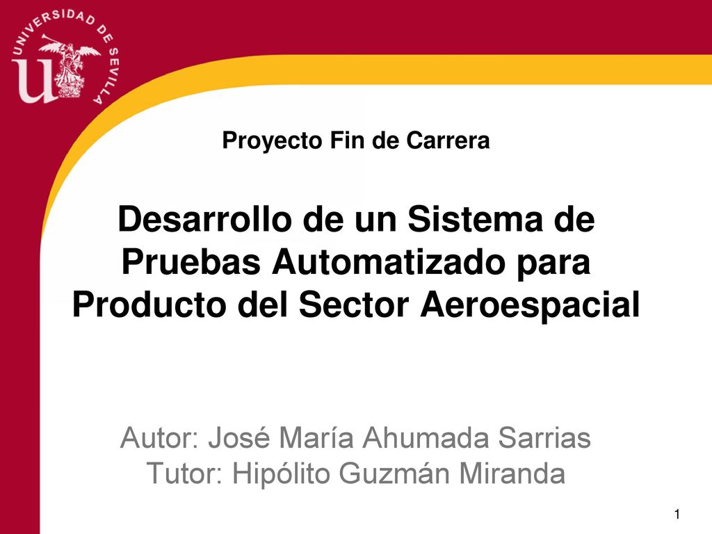 Autor: José María Ahumada Sarrias Tutor: Hipólito Guzmán Miranda