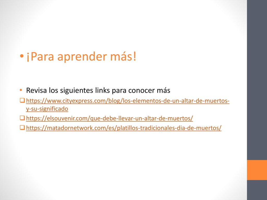 ¡Para aprender más! Revisa los siguientes links para conocer más