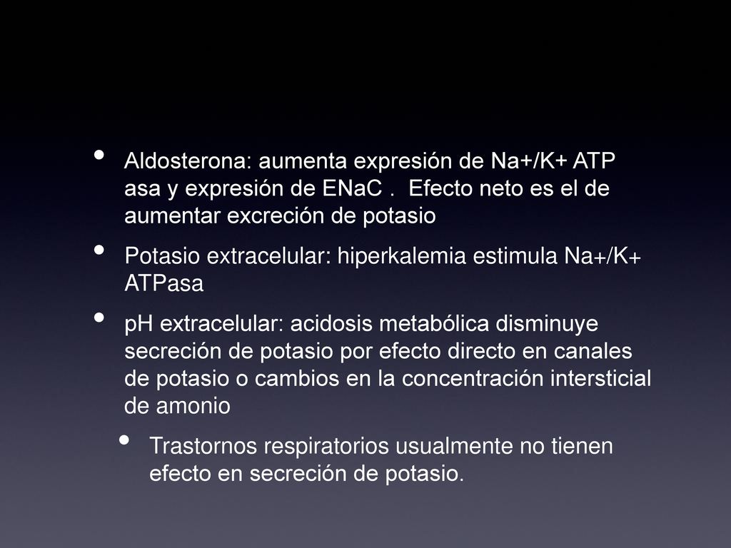 Aldosterona: aumenta expresión de Na+/K+ ATP asa y expresión de ENaC