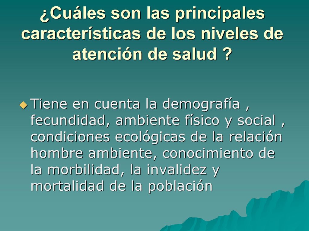 ¿Cuáles son las principales características de los niveles de atención de salud