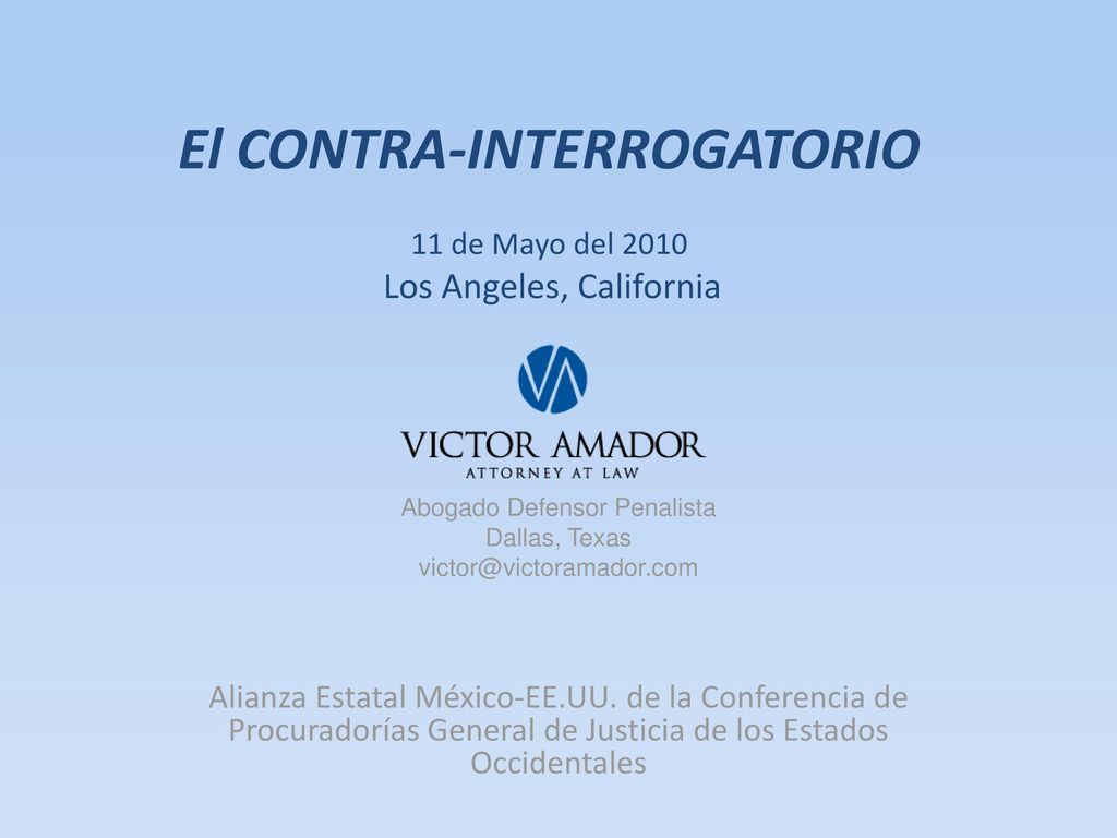 El CONTRA-INTERROGATORIO 11 de Mayo del 2010 Los Angeles, California