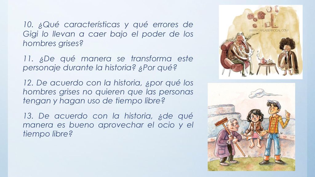 10. ¿Qué características y qué errores de Gigi lo llevan a caer bajo el poder de los hombres grises