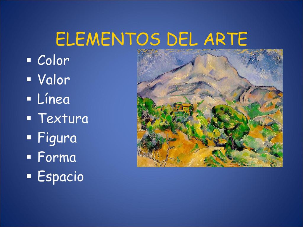 ELEMENTOS DEL ARTE Color Valor Línea Textura Figura Forma Espacio