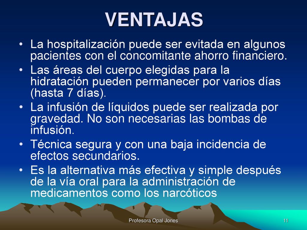 VENTAJAS La hospitalización puede ser evitada en algunos pacientes con el concomitante ahorro financiero.