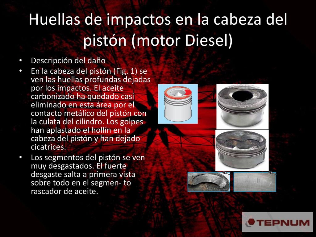 Huellas de impactos en la cabeza del pistón (motor Diesel)