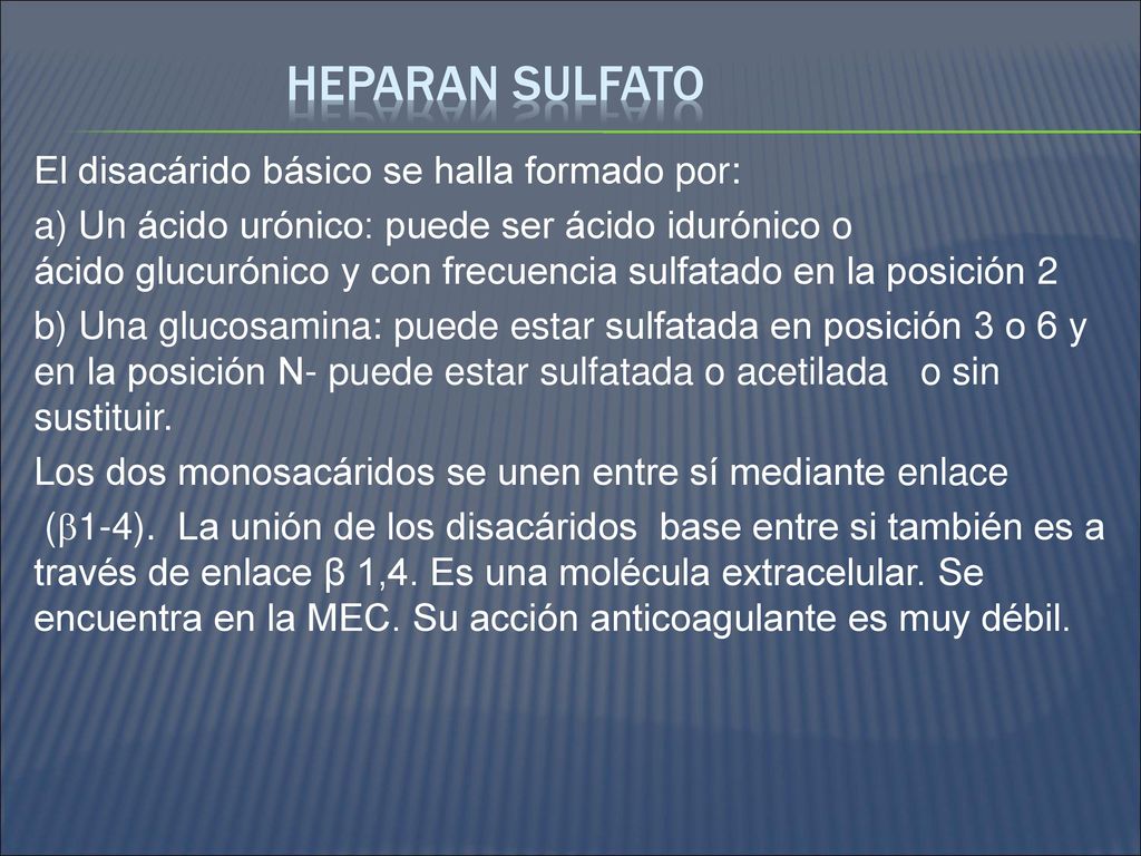 HEPARAN SULFATO El disacárido básico se halla formado por: