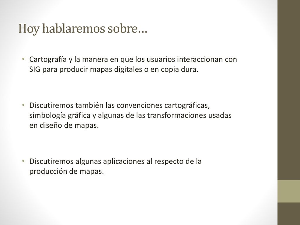 Hoy hablaremos sobre… Cartografía y la manera en que los usuarios interaccionan con SIG para producir mapas digitales o en copia dura.