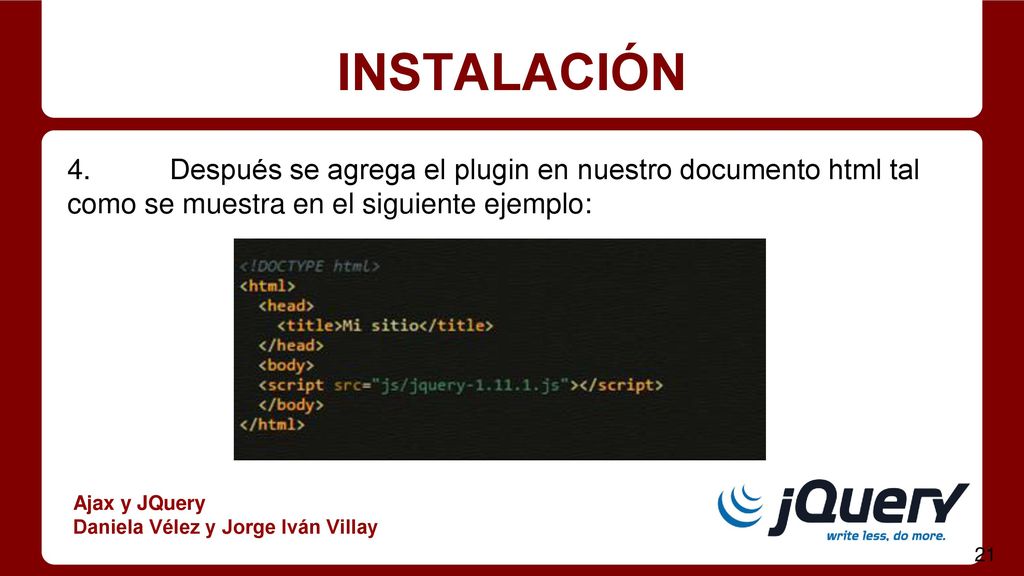 INSTALACIÓN 4. Después se agrega el plugin en nuestro documento html tal como se muestra en el siguiente ejemplo:
