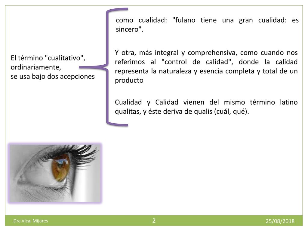como cualidad: fulano tiene una gran cualidad: es sincero .