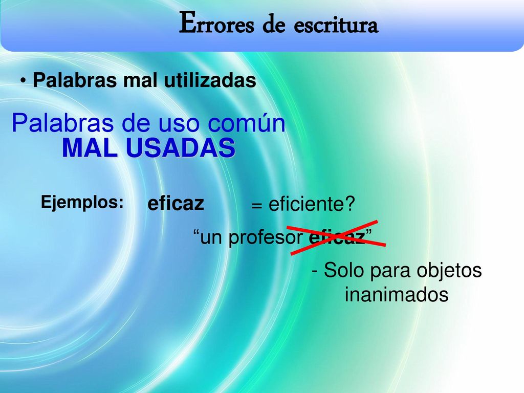 Errores de escritura Palabras de uso común MAL USADAS