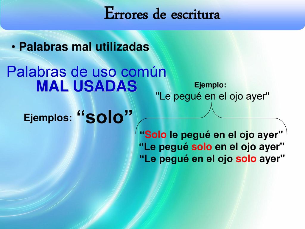 Errores de escritura solo Palabras de uso común MAL USADAS