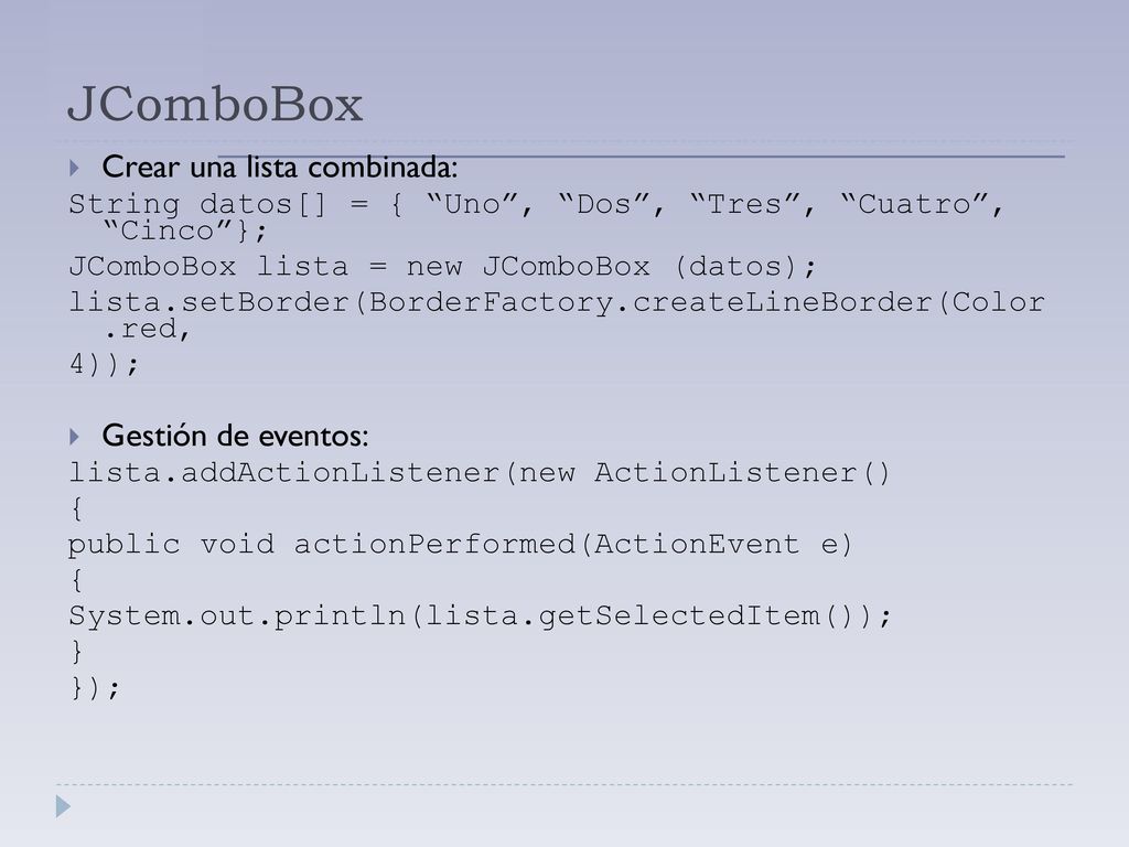 JComboBox Crear una lista combinada: Gestión de eventos: