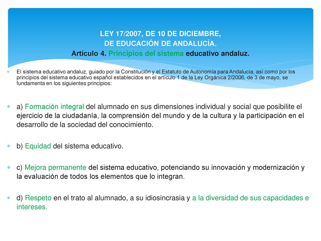 LEY 17/2007, DE 10 DE DICIEMBRE, DE EDUCACIÓN DE ANDALUCÍA. Artículo 4