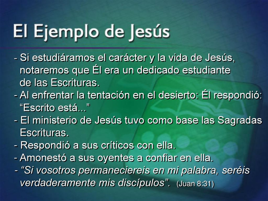 - Si estudiáramos el carácter y la vida de Jesús,