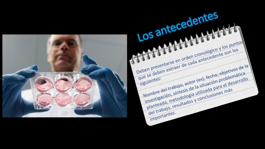 Los antecedentes Deben presentarse en orden cronológico y los puntos que se deben extraer de cada antecedente son los siguientes: