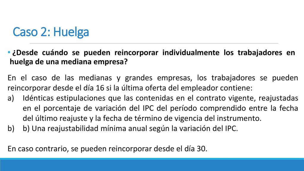 Caso 2: Huelga ¿Desde cuándo se pueden reincorporar individualmente los trabajadores en huelga de una mediana empresa