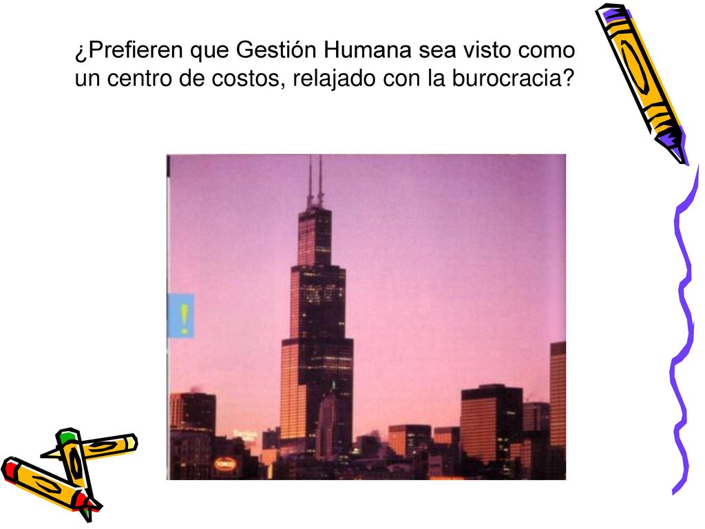 ¿Prefieren que Gestión Humana sea visto como un centro de costos, relajado con la burocracia