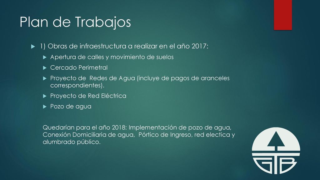 Plan de Trabajos 1) Obras de infraestructura a realizar en el año 2017: Apertura de calles y movimiento de suelos.