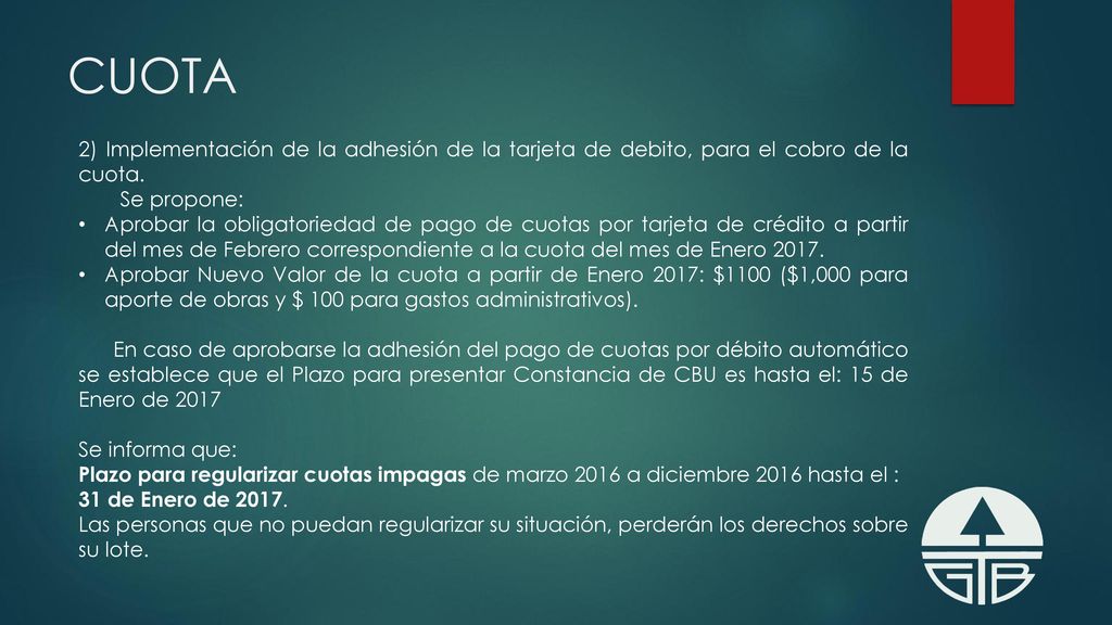 CUOTA 2) Implementación de la adhesión de la tarjeta de debito, para el cobro de la cuota. Se propone: