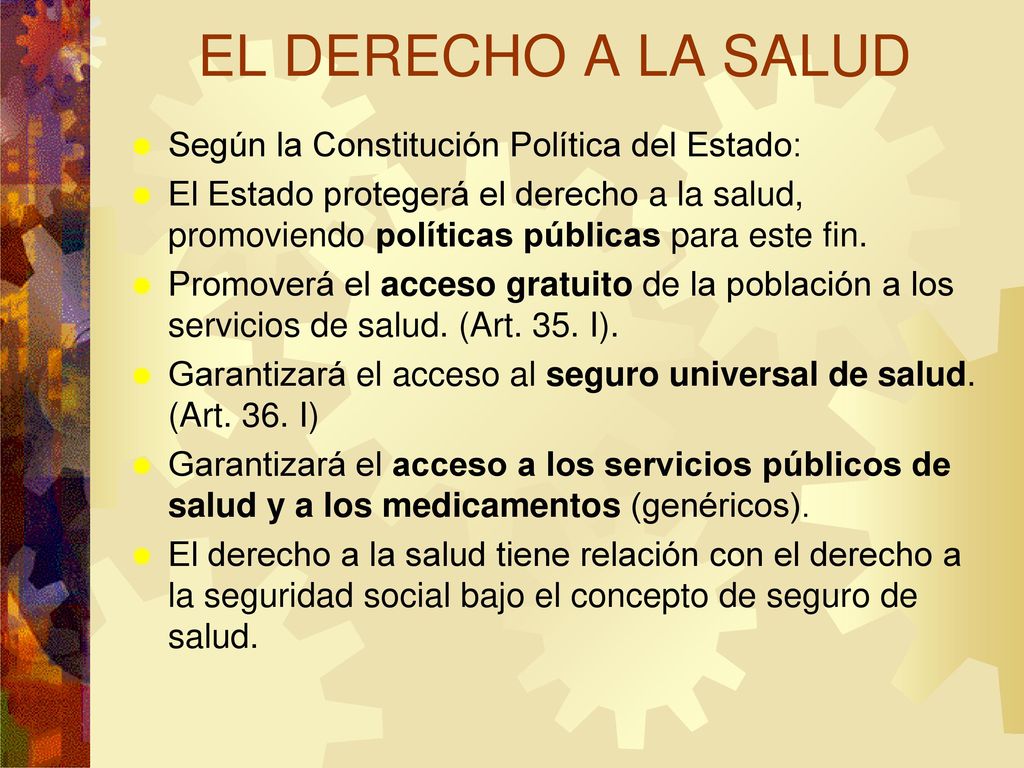 EL DERECHO A LA SALUD Según la Constitución Política del Estado: