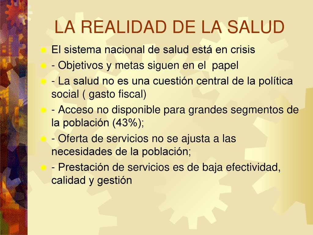 LA REALIDAD DE LA SALUD El sistema nacional de salud está en crisis