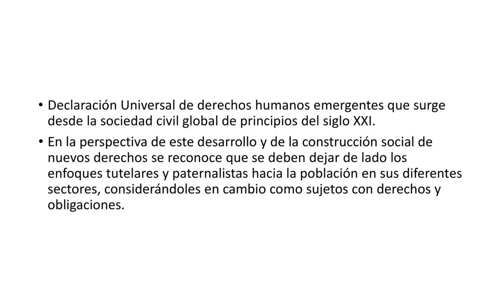 Declaración Universal de derechos humanos emergentes que surge desde la sociedad civil global de principios del siglo XXI.