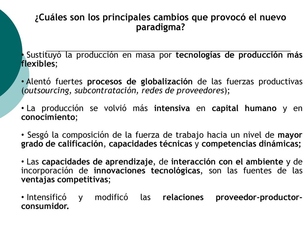 ¿Cuáles son los principales cambios que provocó el nuevo paradigma