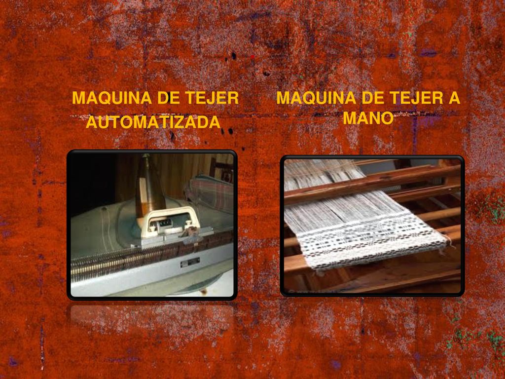 . MAQUINA DE TEJER AUTOMATIZADA MAQUINA DE TEJER A MANO