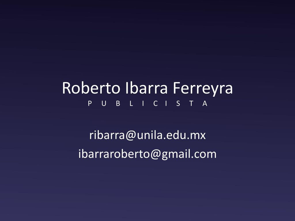 Roberto Ibarra Ferreyra P U B L I C I S T A