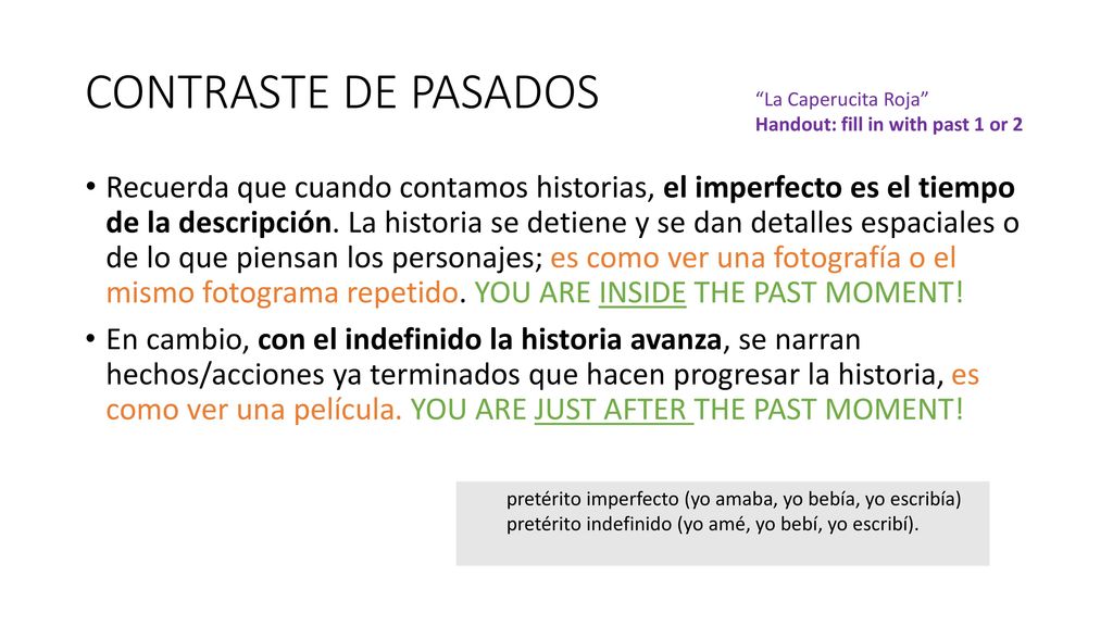 CONTRASTE DE PASADOS La Caperucita Roja Handout: fill in with past 1 or 2.